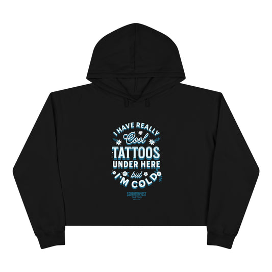 Southernmost Tattoo "Im Cold" Crop Hoodie