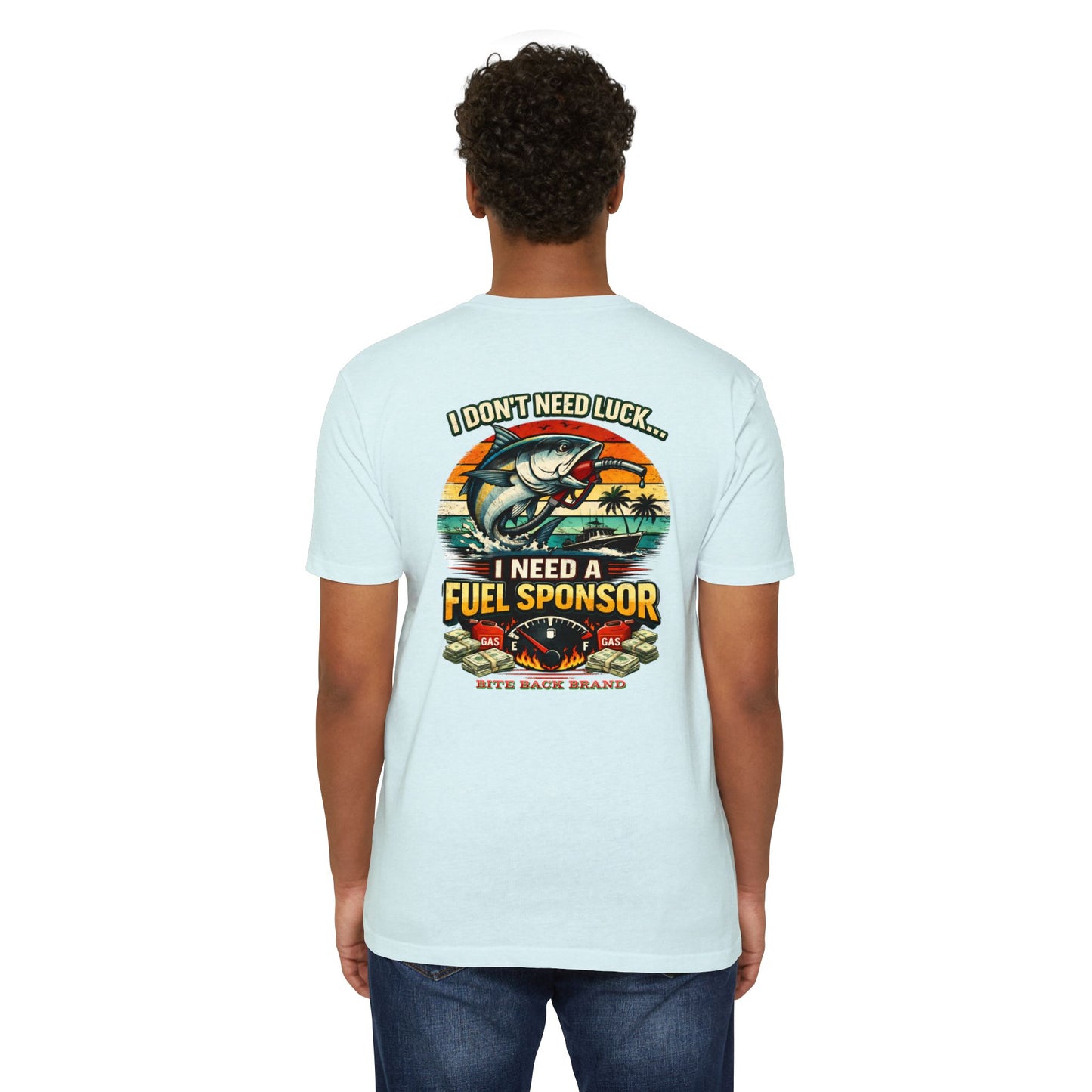 Fishing T-Shirt — "I Don't Need Luck... I Need a Fuel Sponsor" Vintage Beach Tee