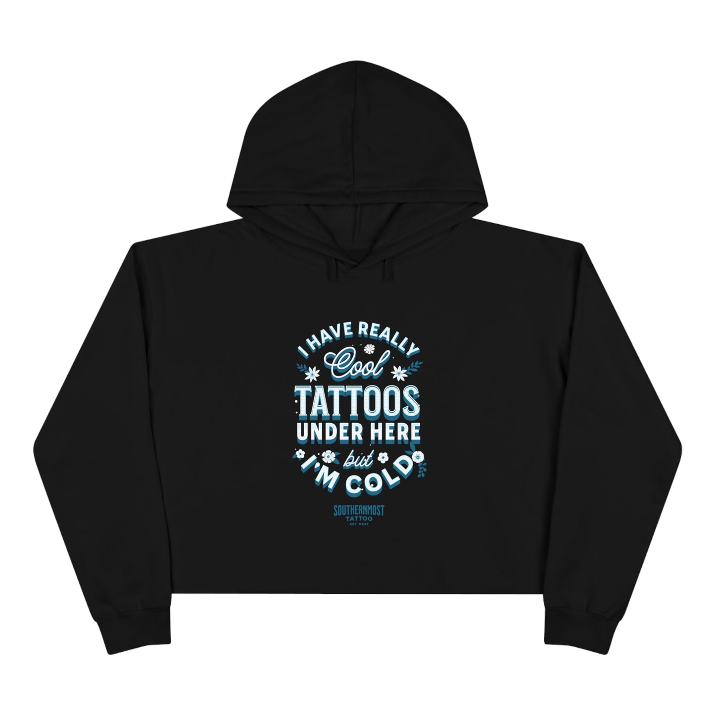 Southernmost Tattoo "Im Cold" Crop Hoodie