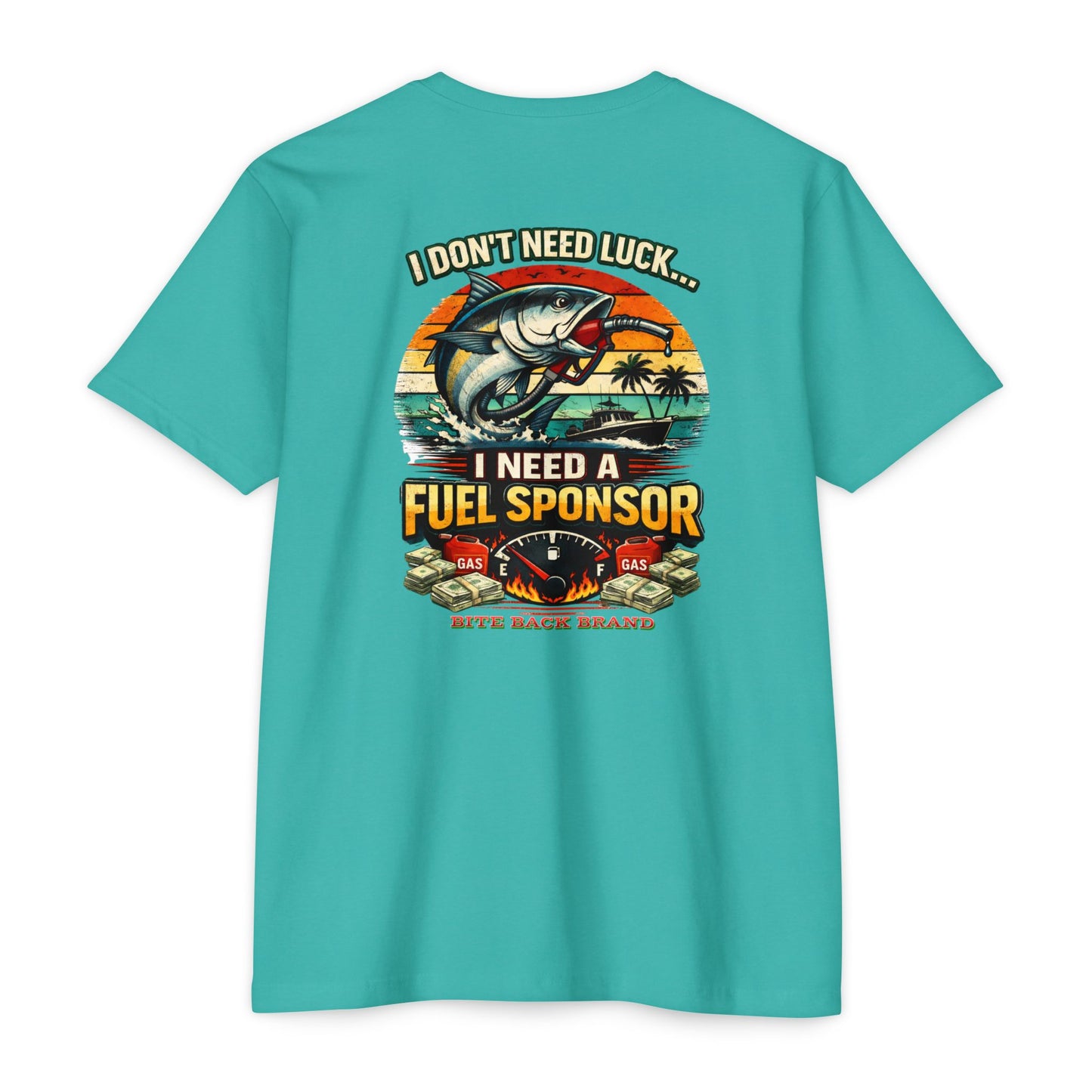 Fishing T-Shirt — "I Don't Need Luck... I Need a Fuel Sponsor" Vintage Beach Tee