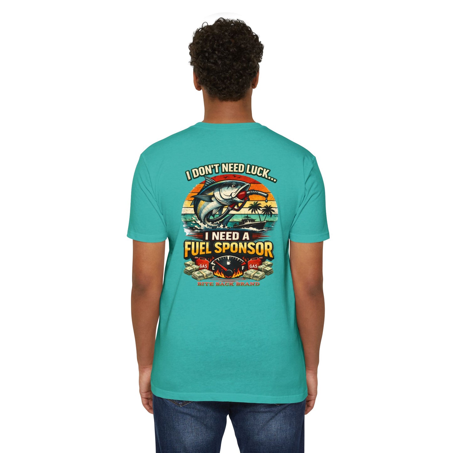 Fishing T-Shirt — "I Don't Need Luck... I Need a Fuel Sponsor" Vintage Beach Tee