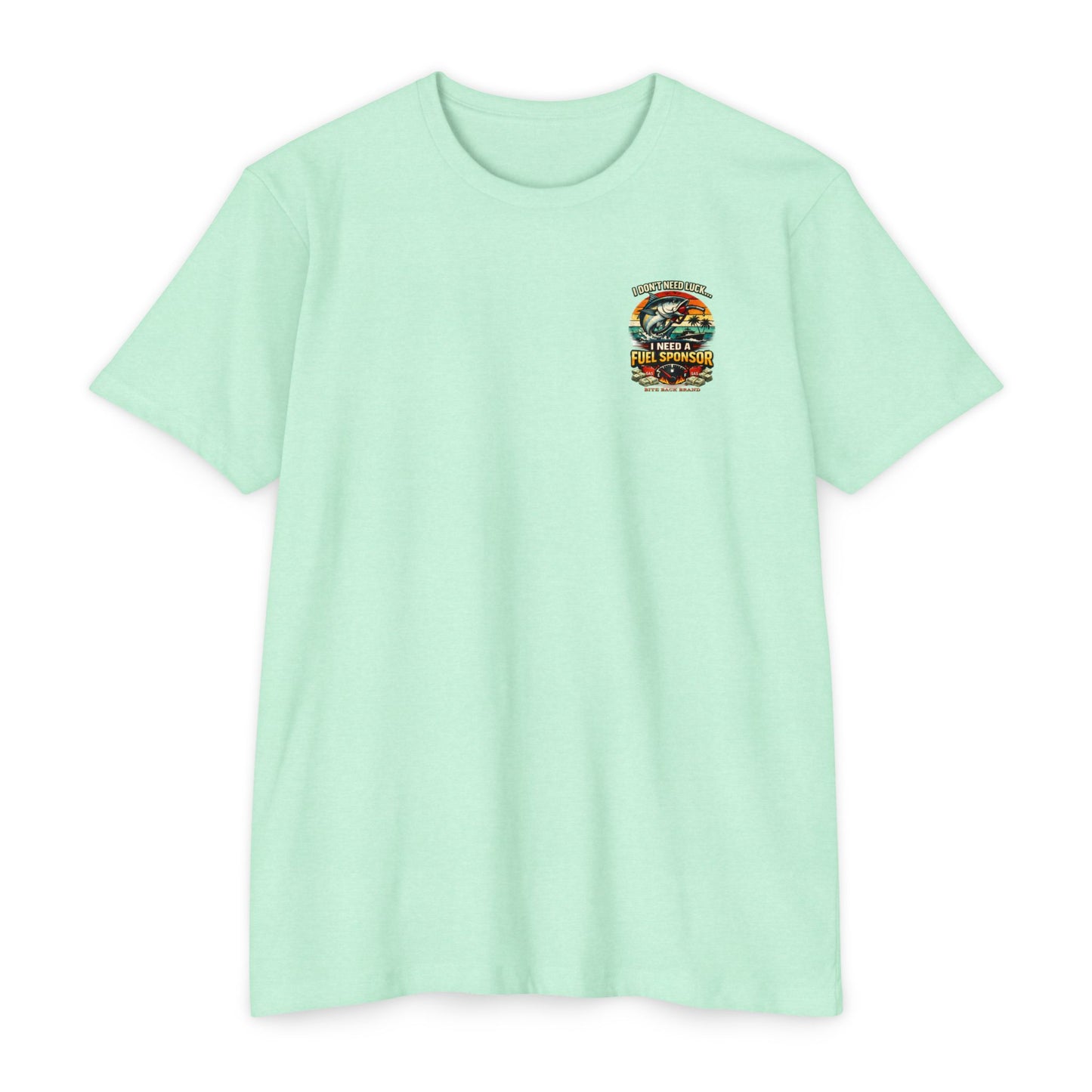 Fishing T-Shirt — "I Don't Need Luck... I Need a Fuel Sponsor" Vintage Beach Tee